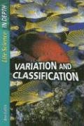 Variation And Classification (Life Science in Depth) (9781403475244) by Fullick, Ann