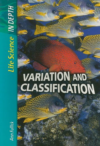 Stock image for Variation And Classification (Life Science In Depth) for sale by Half Price Books Inc.