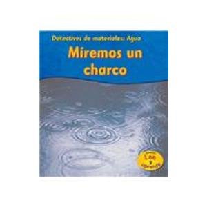 Miremos un Charco / Water: Let's Look at a Puddle (Detectives de Materiales) (Spanish Edition) (9781403475480) by Royston, Angela