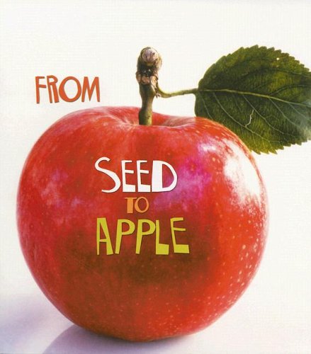 9781403478719: From Seed to Apple (How Living Things Grow)