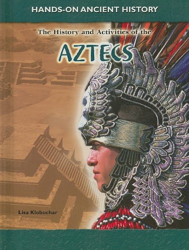 9781403479211: History And Activities of the Aztecs (Hands-On Ancient History)