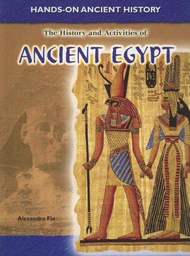 Imagen de archivo de The History and Activities of Ancient Egypt (Hands-On Ancient History) a la venta por HPB-Diamond