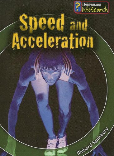 Speed And Acceleration (Fantastic Forces) (9781403481733) by Spilsbury, Richard