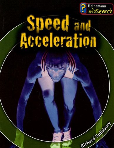 Speed And Acceleration (Fantastic Forces) (9781403481788) by Spilsbury, Richard