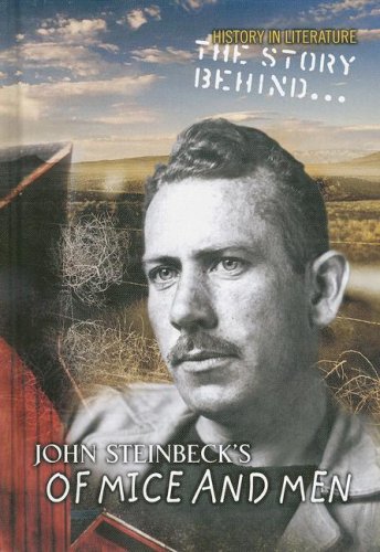 Stock image for The Story Behind John Steinbeck's of Mice and Men for sale by Better World Books