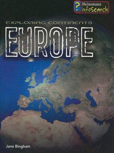 Europe (Exploring the Continents) (9781403482457) by Bingham, Jane