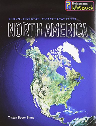North America (Exploring the Continents) (9781403482549) by Binns, Tristan Boyer