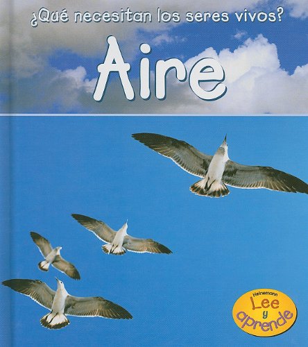 Aire (Que Necesitan los seres Vivos?) (Spanish Edition) (9781403485212) by Parker, Vic