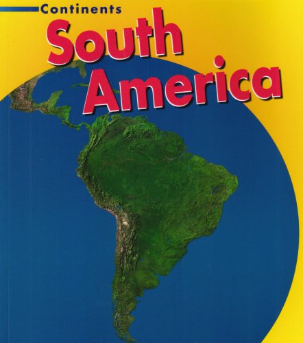 9781403485533: South America (Continents)