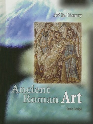 Beispielbild fr Ancient Roman Art zum Verkauf von Better World Books