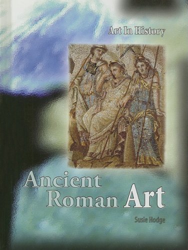 9781403487674: Ancient Roman Art (Art in History/2nd Edition)