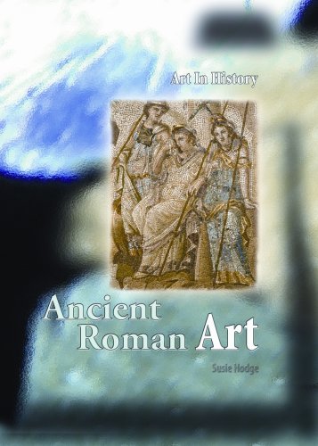 Imagen de archivo de Ancient Roman Art (Art in History) a la venta por Half Price Books Inc.