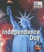 Stock image for Independence Day (Holiday Histories) for sale by Discover Books