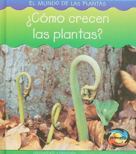 Imagen de archivo de Cmo Crecen las Plantas? a la venta por Better World Books