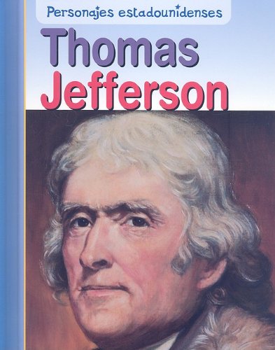 Imagen de archivo de Thomas Jefferson (Personajes estadounidenses) (Spanish Edition) a la venta por THEVILLAGEBOOKSTORE