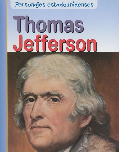 Thomas Jefferson (Personajes estadounidenses) (Spanish Edition) - Rick Burke