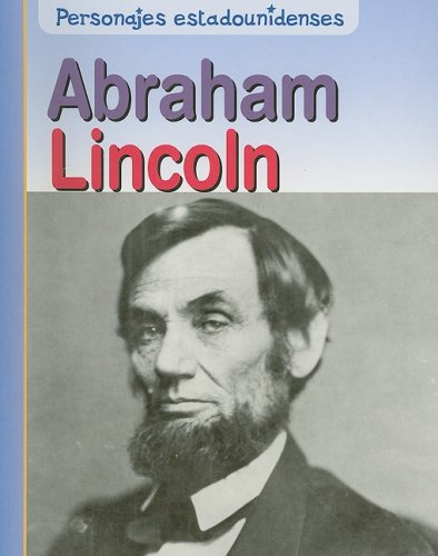 9781403491756: Abraham Lincoln (Personajes Estadounidenses/american Lives)
