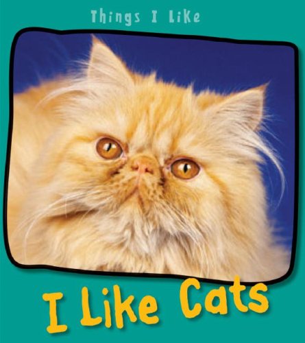 9781403492708: I Like Cats (Things I Like)