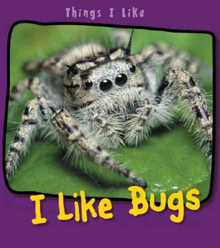 Beispielbild fr I Like Bugs (Things I Like) zum Verkauf von Ergodebooks