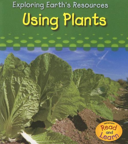 Imagen de archivo de Using Plants (Exploring Earth's Resources) a la venta por Dream Books Co.