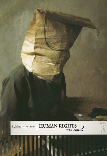 Stock image for Human Rights: Who Decides? (Behind the News) for sale by Red's Corner LLC