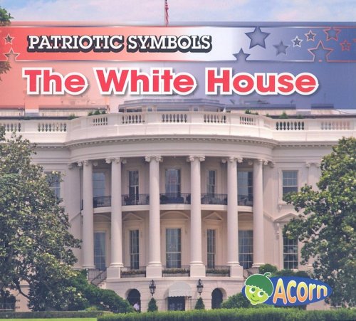 The White House (Acorn) (9781403493835) by Harris, Nancy