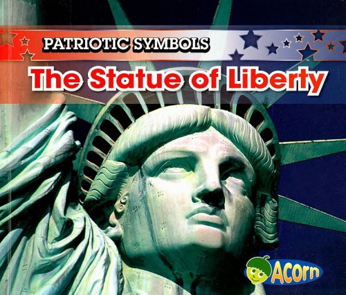 9781403493897: The Statue of Liberty (Patriotic Symbols)