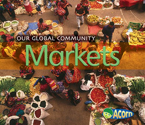 Beispielbild fr Markets Our Global Community 1 zum Verkauf von SecondSale