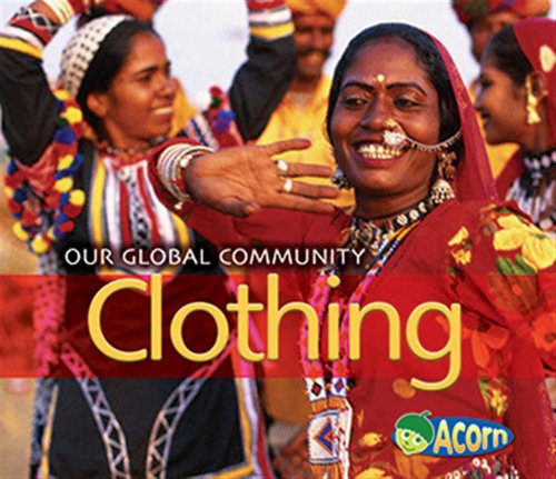 Stock image for Clothing (Our Global Community) for sale by Irish Booksellers