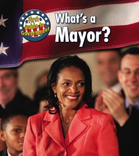 Beispielbild fr What's a Mayor? zum Verkauf von Better World Books