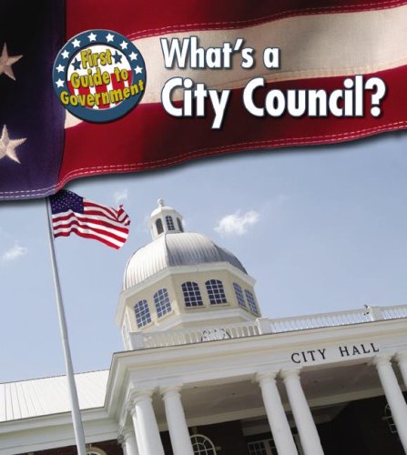 9781403495150: What's a City Council? (First Guide to Government)