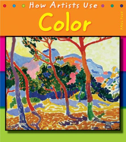 Imagen de archivo de How Artists Use Color a la venta por Library House Internet Sales