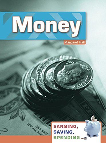 Money (Earning, Saving, Spending) (9781403498205) by Hall, Margaret