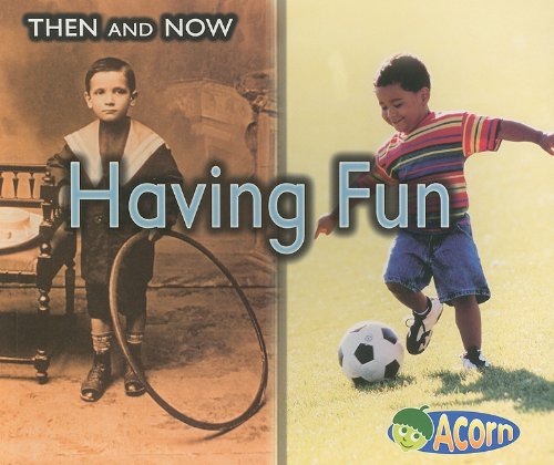 Stock image for Having Fun (Then and Now) for sale by SecondSale