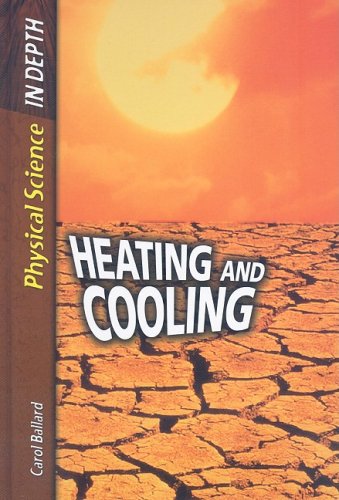 9781403499257: Heating and Cooling (Physical Science in Depth)