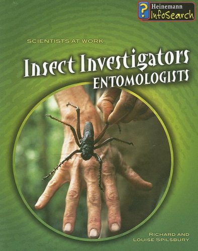 9781403499561: Insect Investigators: Entomologists (Scientists at Work)