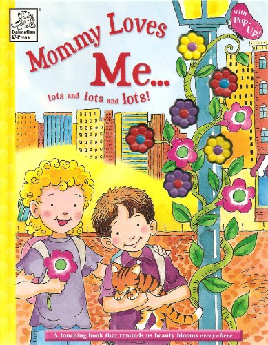 Beispielbild fr Mommy Loves Me. Lots and Lots and Lots! zum Verkauf von Bay Used Books