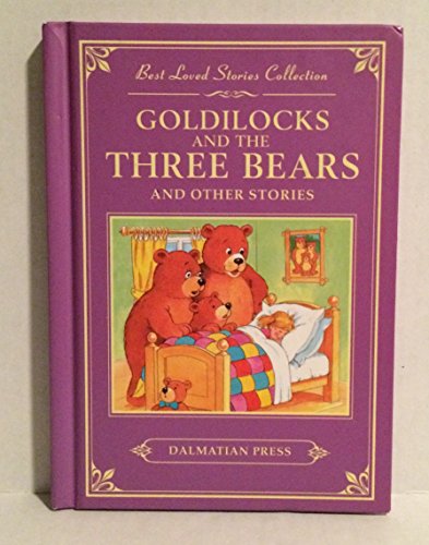 Stock image for Goldilocks And The Three Bears And Other Stories (Best Loved Stories Collection) for sale by Jenson Books Inc