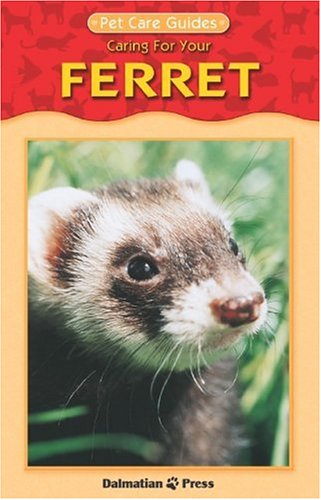 Ferret Pet Guide (9781403708885) by Dalmatian Press