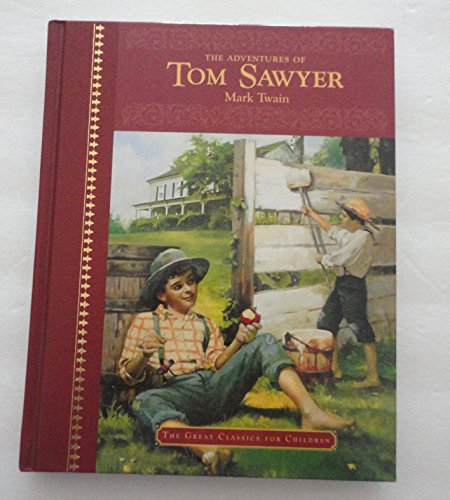 Beispielbild fr The Adventures of Tom Sawyer (The Great Classics For Children) zum Verkauf von Wonder Book