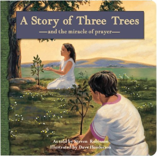 Stock image for A Story of Three Trees: And the Miracle of Prayer for sale by SecondSale