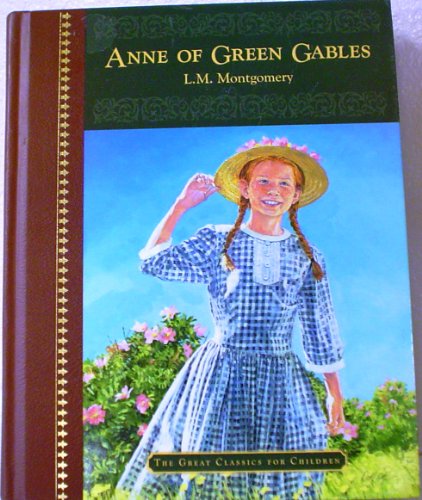 Stock image for Anne of Green Gables The great classics for children for sale by SecondSale