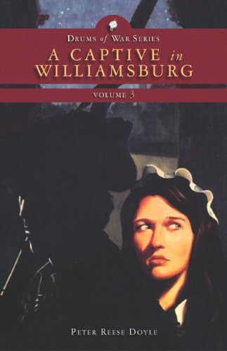 9781403714589: A Captive in Williamsburg (Drums of War, Vol. 3)