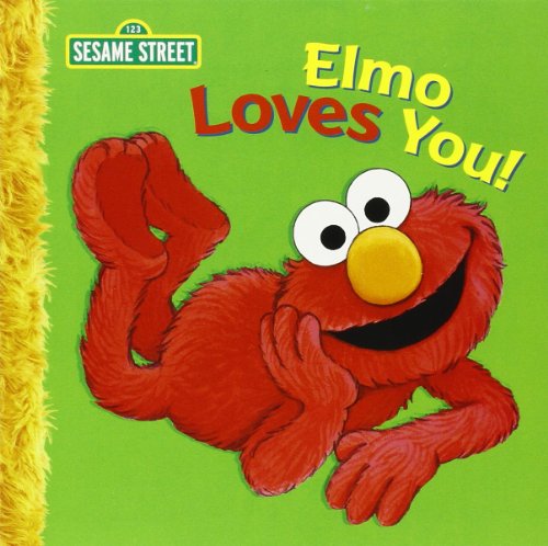 Beispielbild fr Elmo Loves You! zum Verkauf von Better World Books