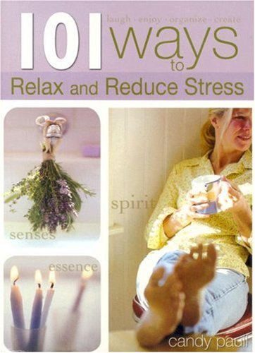 Beispielbild fr 101 Ways to Relax and Reduce Stress zum Verkauf von Better World Books