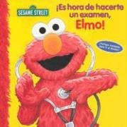 Stock image for Es Hora de Hacerte un Examen, Elmo! (Spanish Edition) for sale by Decluttr