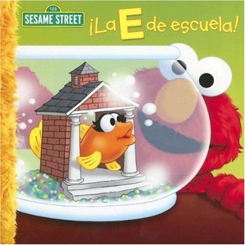 9781403726940: La E de Escuela! (Sesame Street (Dalmatian Press))