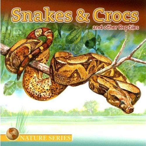 Stock image for Snakes & Crocs and other Reptiles for sale by Once Upon A Time Books