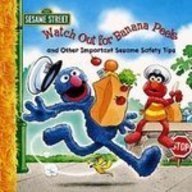 Stock image for Watch Out for Banana Peels and Other Important Sesame Safety Tips (Sesame Street) for sale by Wonder Book