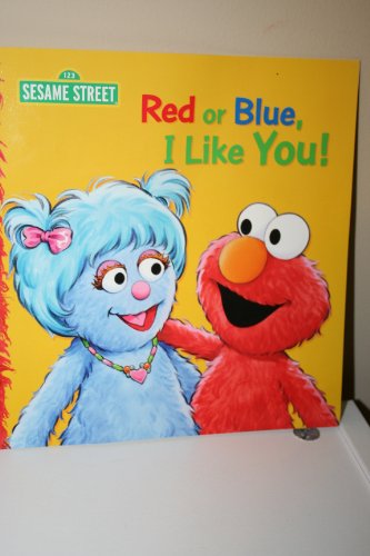 Stock image for Red or Blue, I Like You! (Sesame Street) for sale by Better World Books